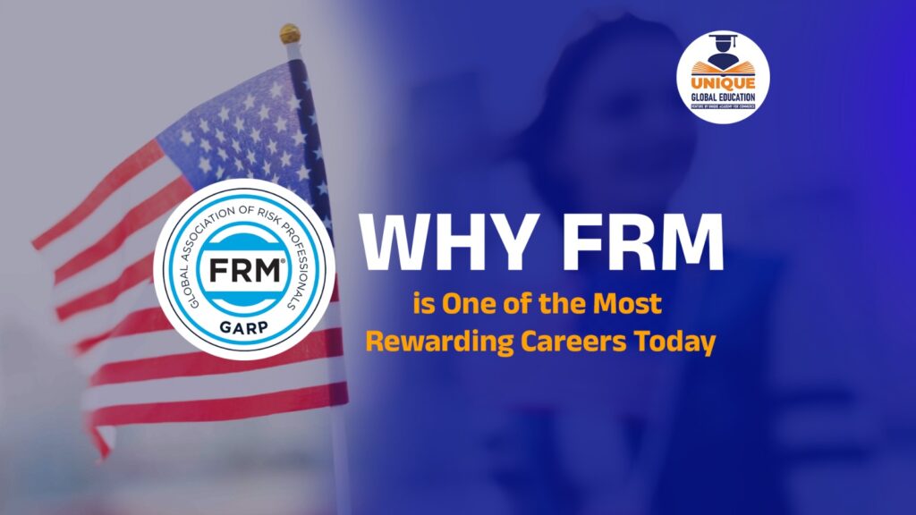 Why FRM is One of the Most Rewarding Careers Today