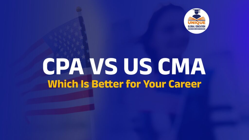 CPA vs US CMA: Which Is Better for Your Career in 2025?