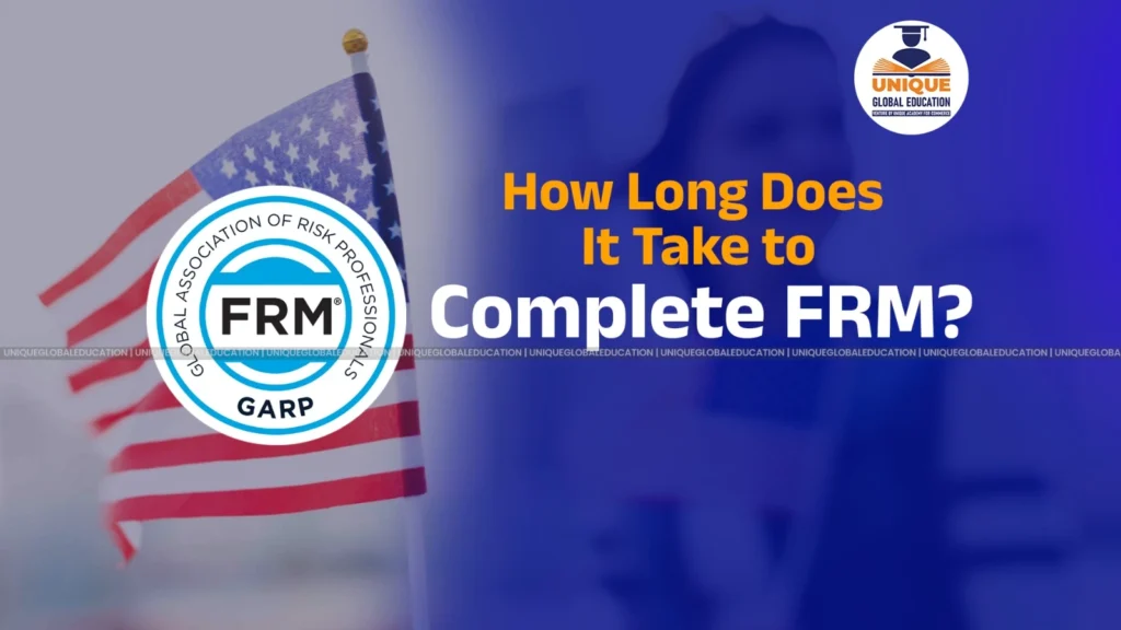 How Long Does It Take to Complete FRM?